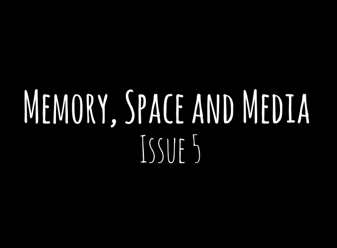 Media Fields Issue 5: Memory, Space and Media