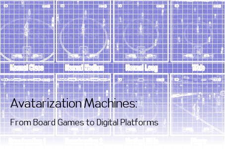 Avatarization Machines: From Board Games to Digital Platforms
